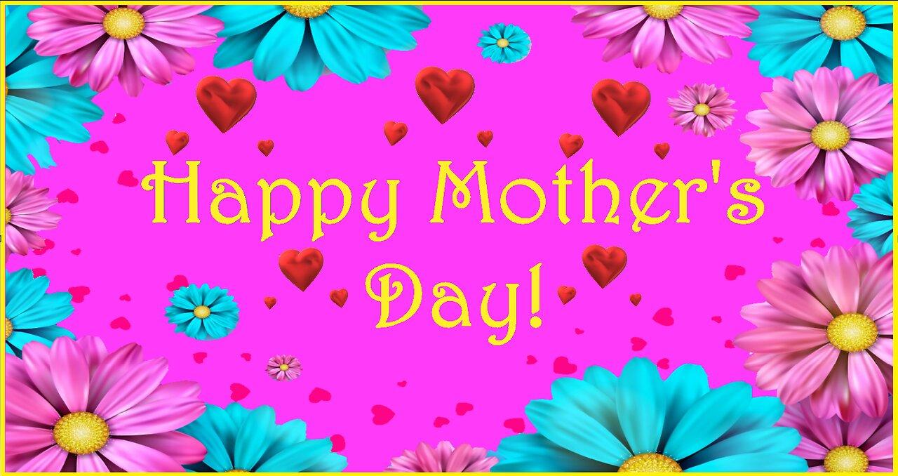 Happy Mother's Day! - From Happy Birthday 3D - Video Card
