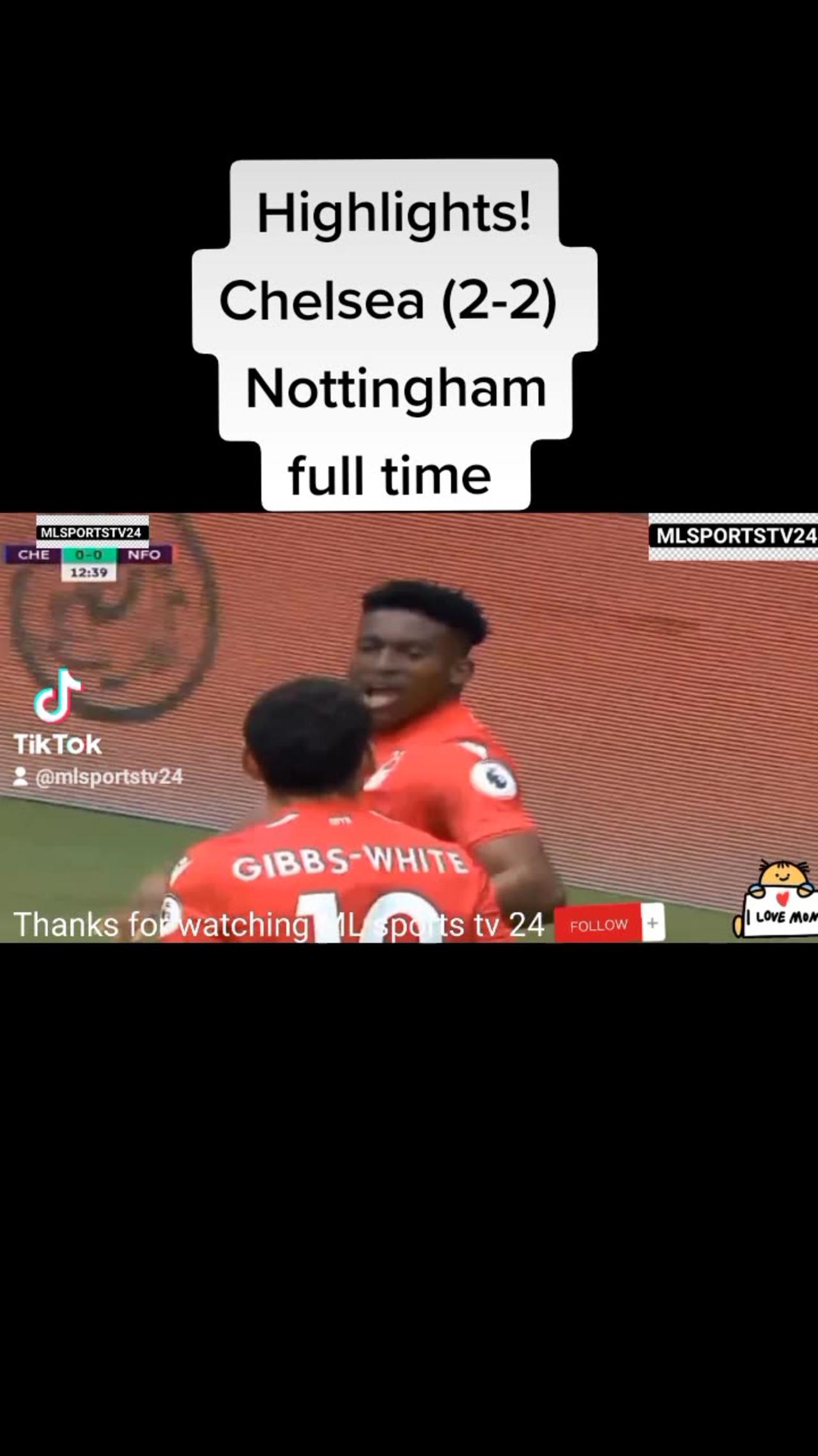 Highlights! Chelsea vs Nottingham Forest (2-2) premier league full time