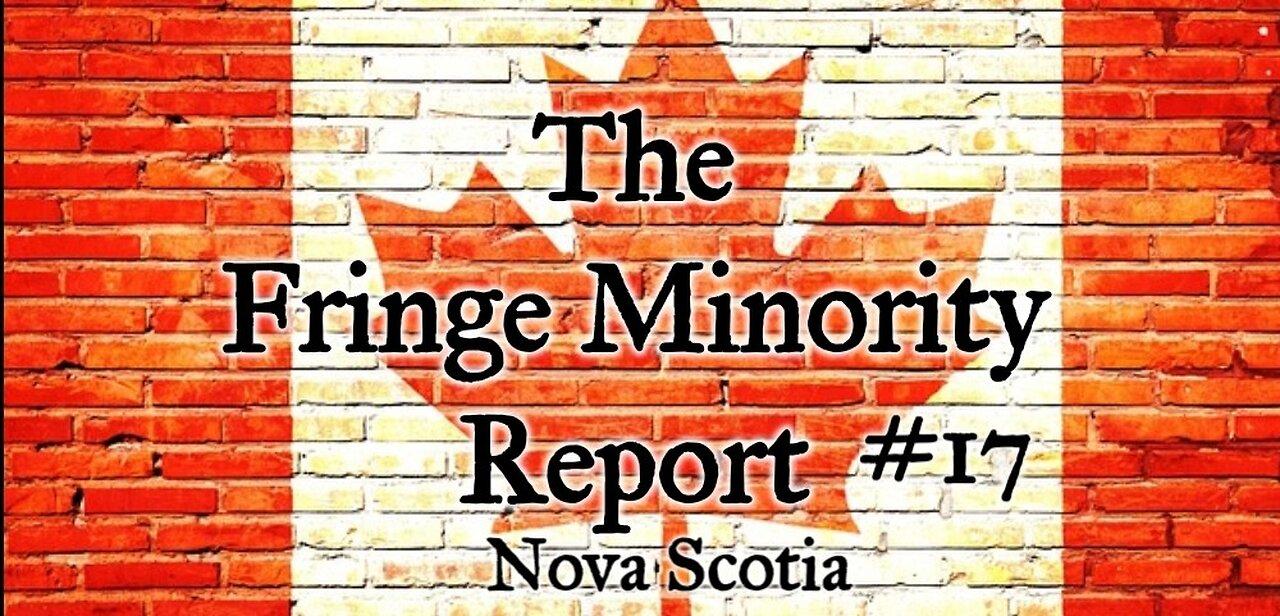 The Fringe Minority Report #17 National Citizens Inquiry   Nova Scotia