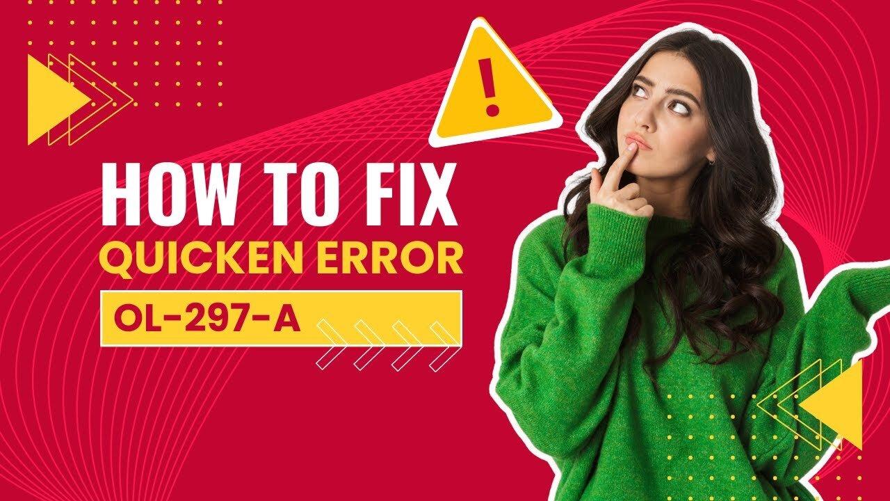 How To Fix Quicken Error OL 297 A? | MWJ Consultancy