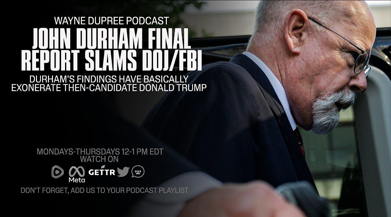 Durham's Report Claims FBI Knew Trump-Russia Probe Politically Motivated; Still Investigated