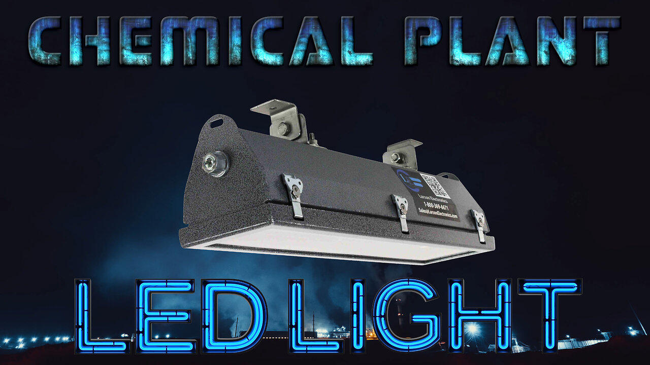 LED Light for Chemical Plants, Manufacturing and One News Page VIDEO