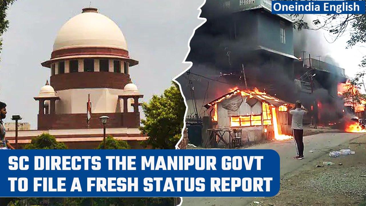 Manipur violence: Supreme Court directs state to file fresh status report | Oneindia News