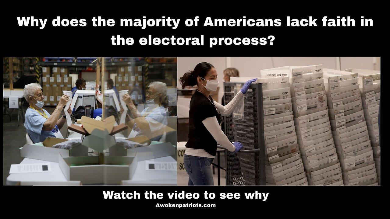 Why does the majority of Americans lack faith in the electoral process?