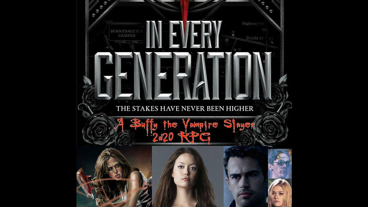 Buffy the Vampire Slayer: 2d20 Years Later | Into Every Generation - Ep3 "Ogre the Moon"