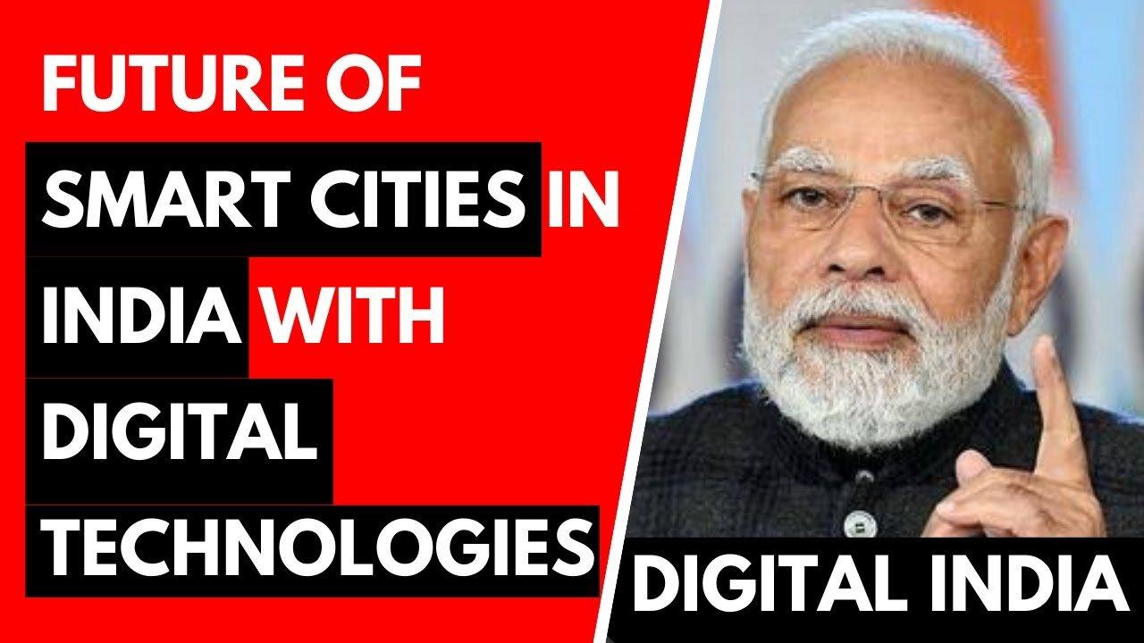 Future of Smart Cities in India with Digital Technologies | Series: Digital India | Topic in Detail