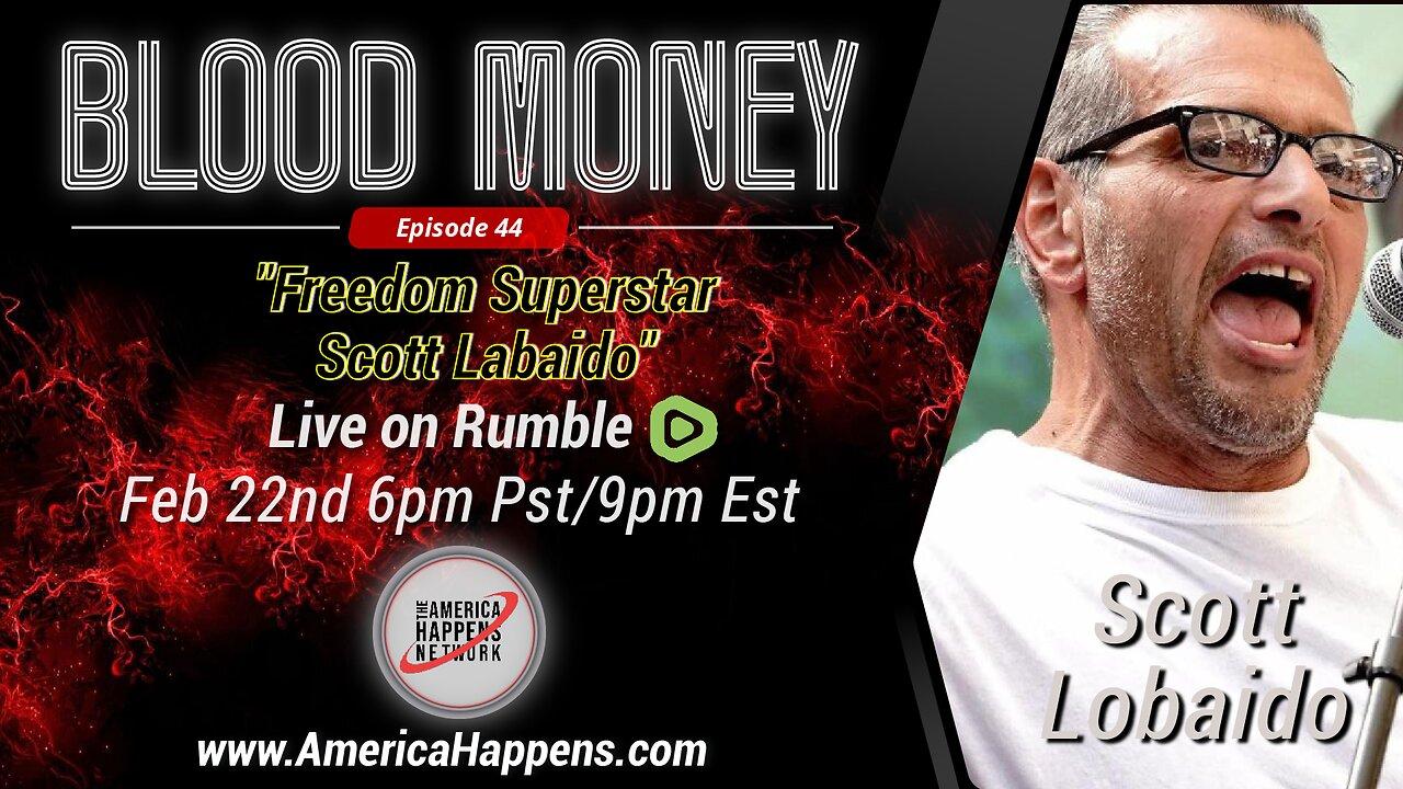 Scott Lobaido! Freedom Superstar and Artist on Blood Money Episode 44