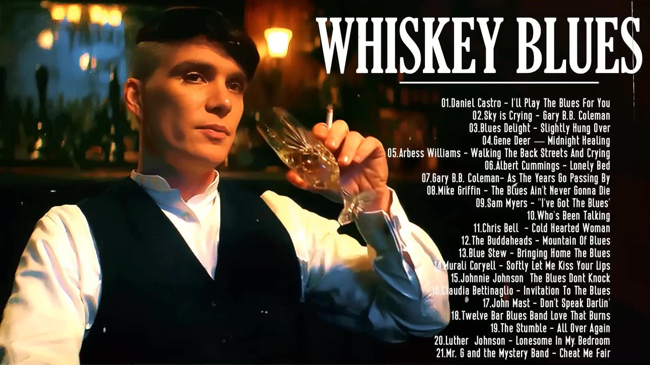 Whiskey Blues | The Best Slow Blues Songs | Best Songs Bedroom Playlist