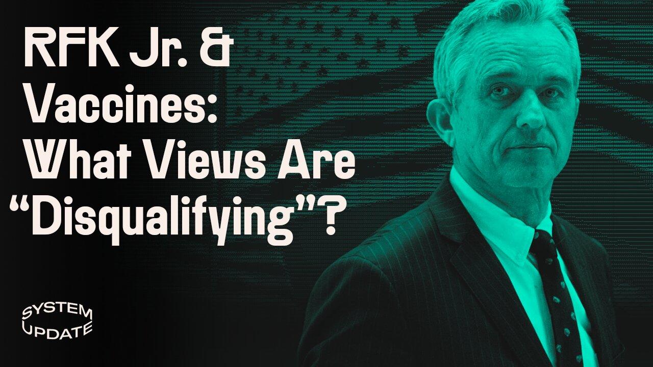 RFK Jr. and Vaccines: What Counts as a Disqualifying "Red Line”? Plus: Montana Becomes First State to Ban TikTok | SYSTEM