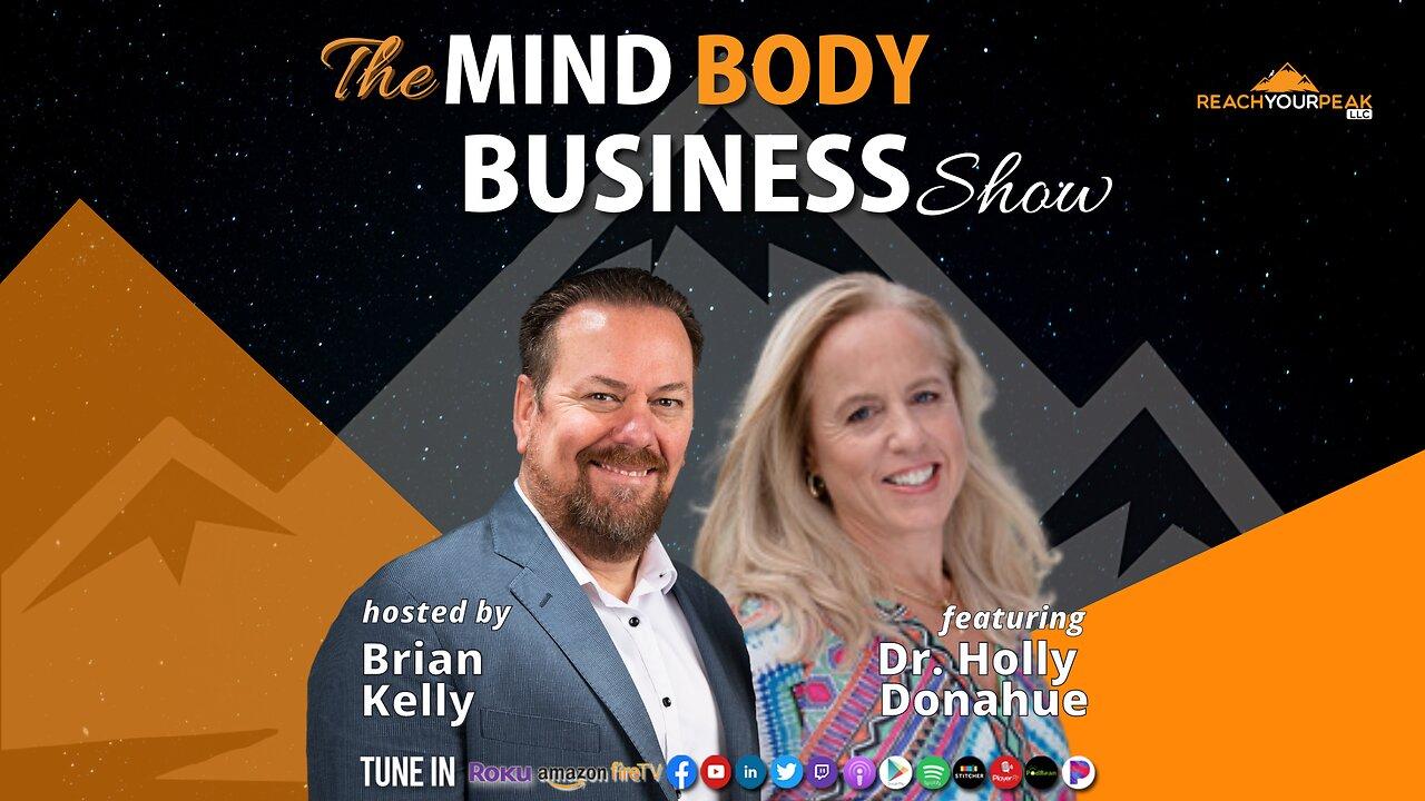 Special Guest Expert Dr. Holly Donahue on The Mind Body Business Show