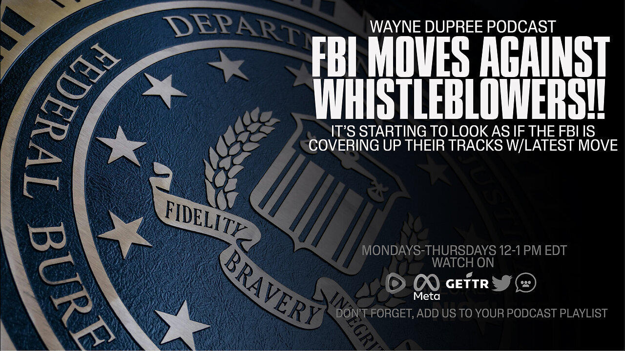 FBI Makes Moves Against Whistleblowers Before Testifying Before Congress | The Wayne Dupree Show