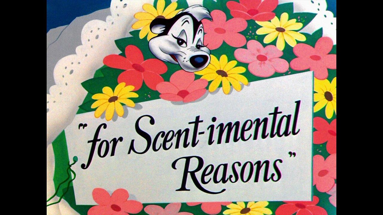 "for Scent-imental Reasons" - Starring Pepé Le Pew
