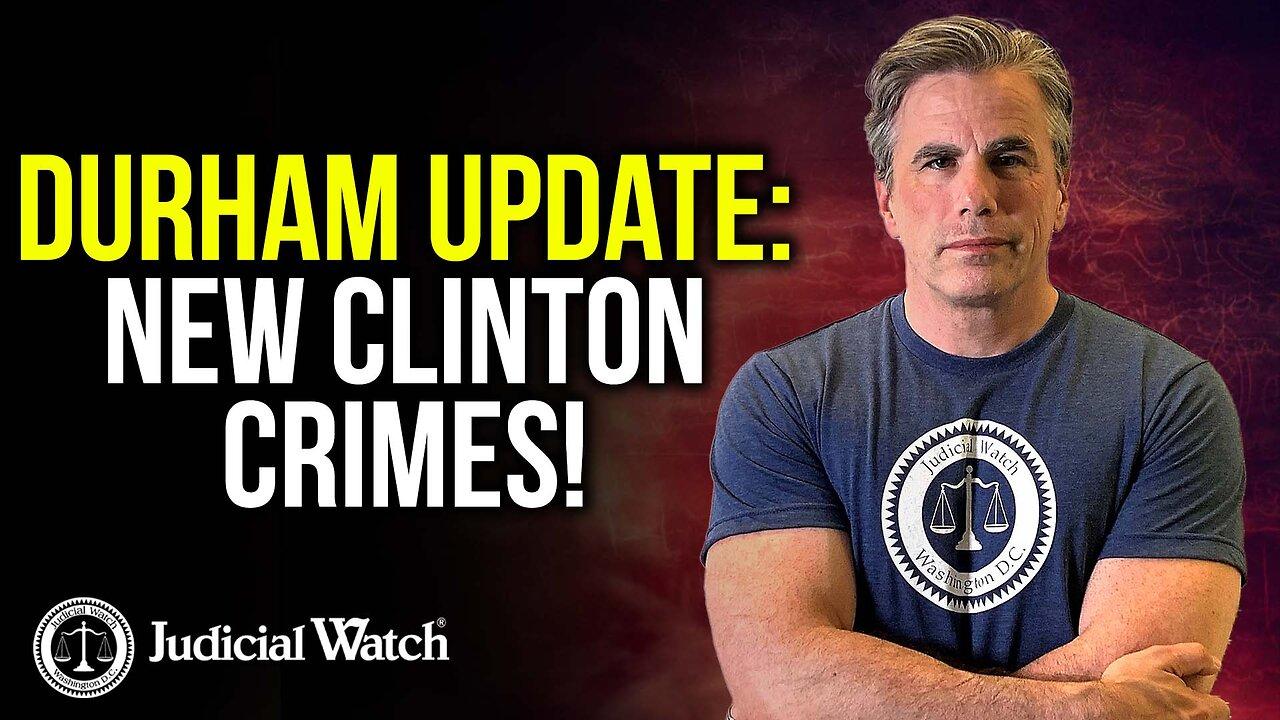 Durham Update: NEW Clinton Crimes!