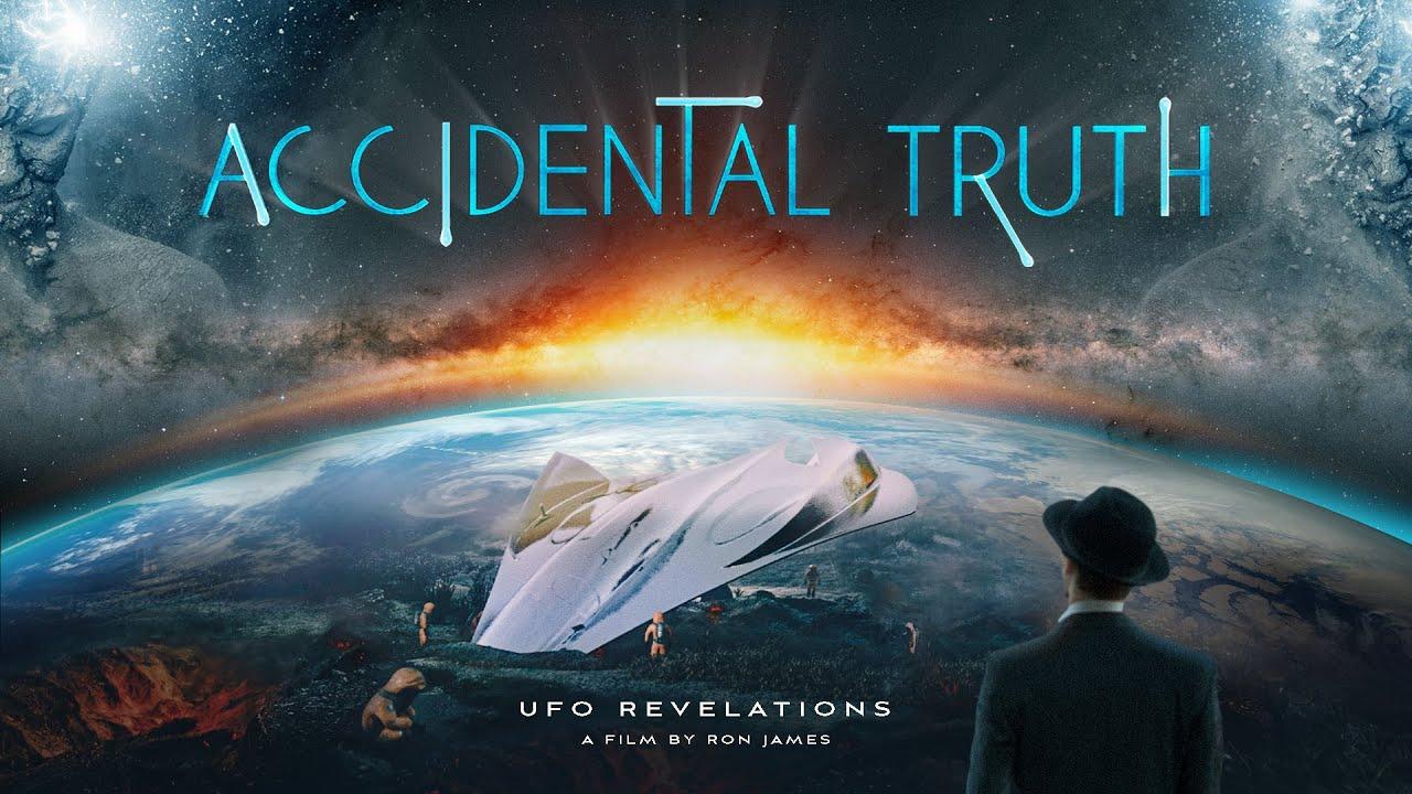 Accidental Truth UFO Revelations