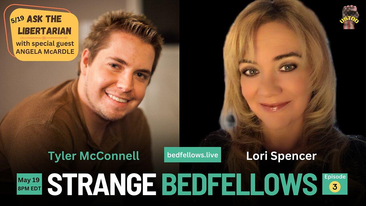 Strange Bedfellows Ep. 3: Ask the Libertarian with Angela McArdle
