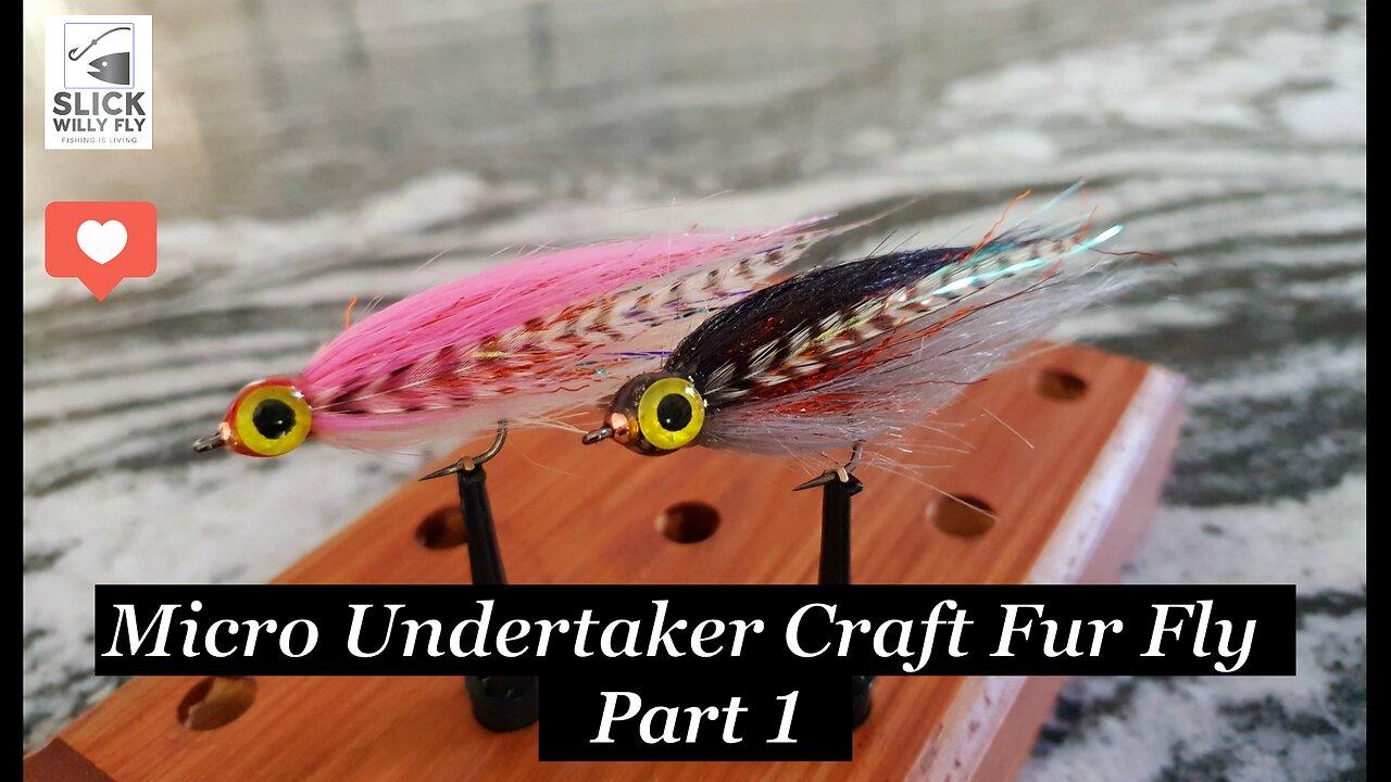 Micro Undertaker Fly Part 1