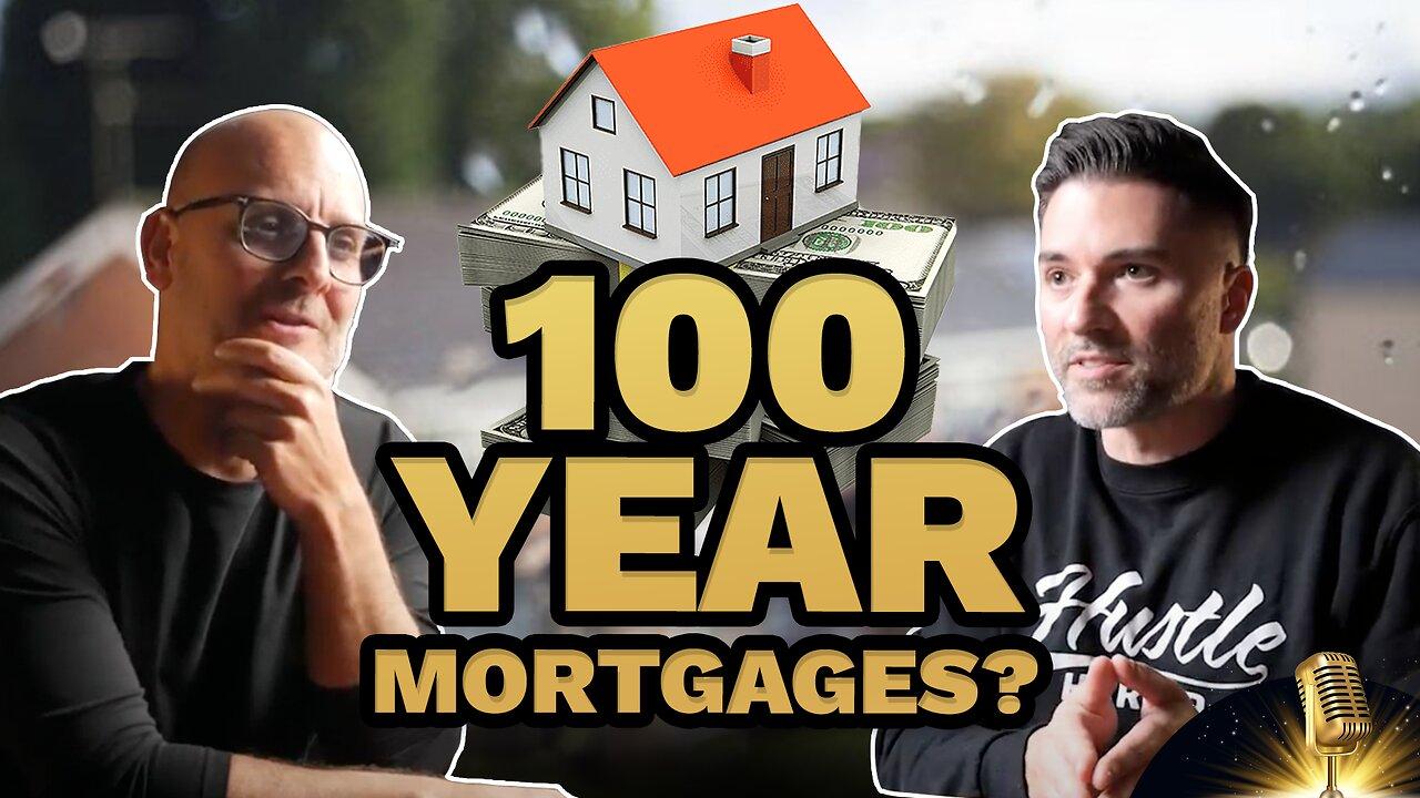 100 Year Mortgages?