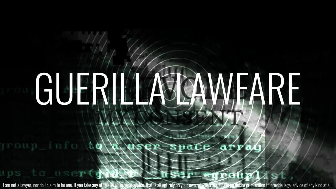 Guerilla Lawfare - Daytime Series Episode 003