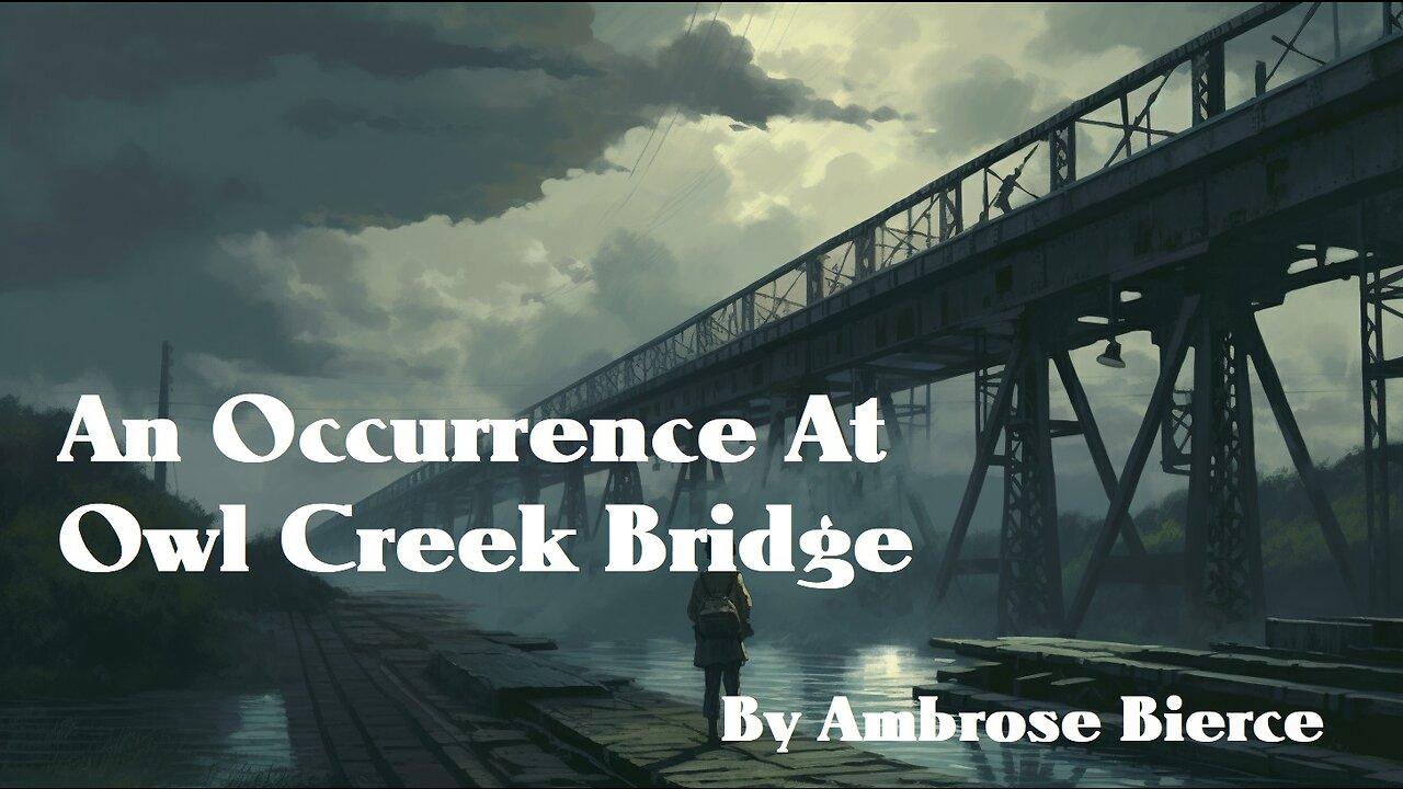 An Occurrence at Owl Creek Bridge, by Ambrose Bierce | AI Generated
