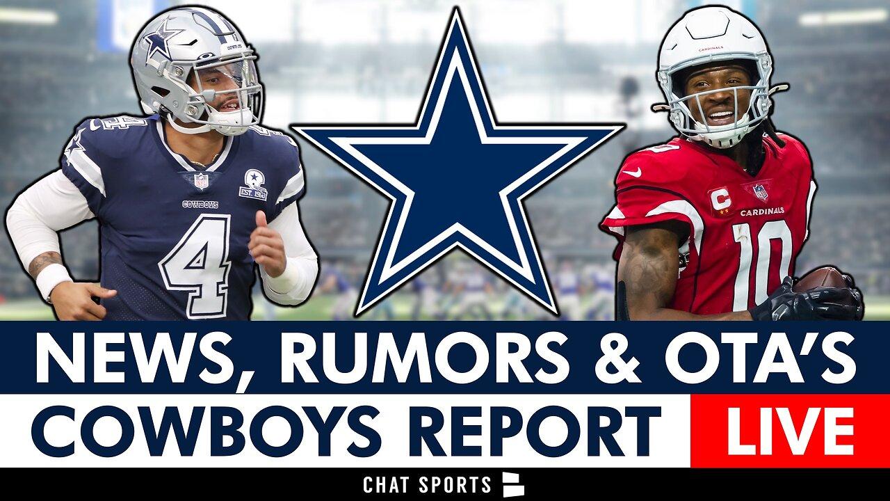 Dallas Cowboys Report LIVE: Rumors, OTAs, News And More