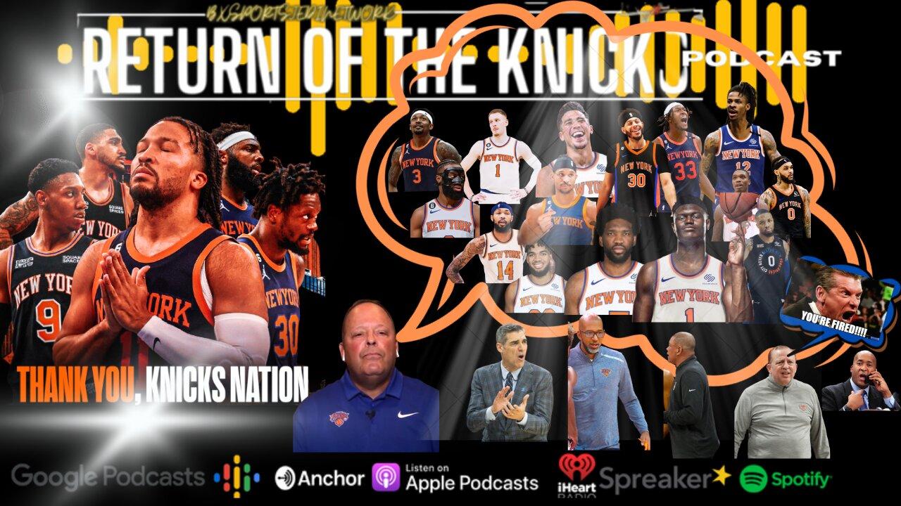 RETURN OF THE KNICKS PODCAST HARD TO SAY GOODBYE 2022/23 SEASON IS THERE HOPE?