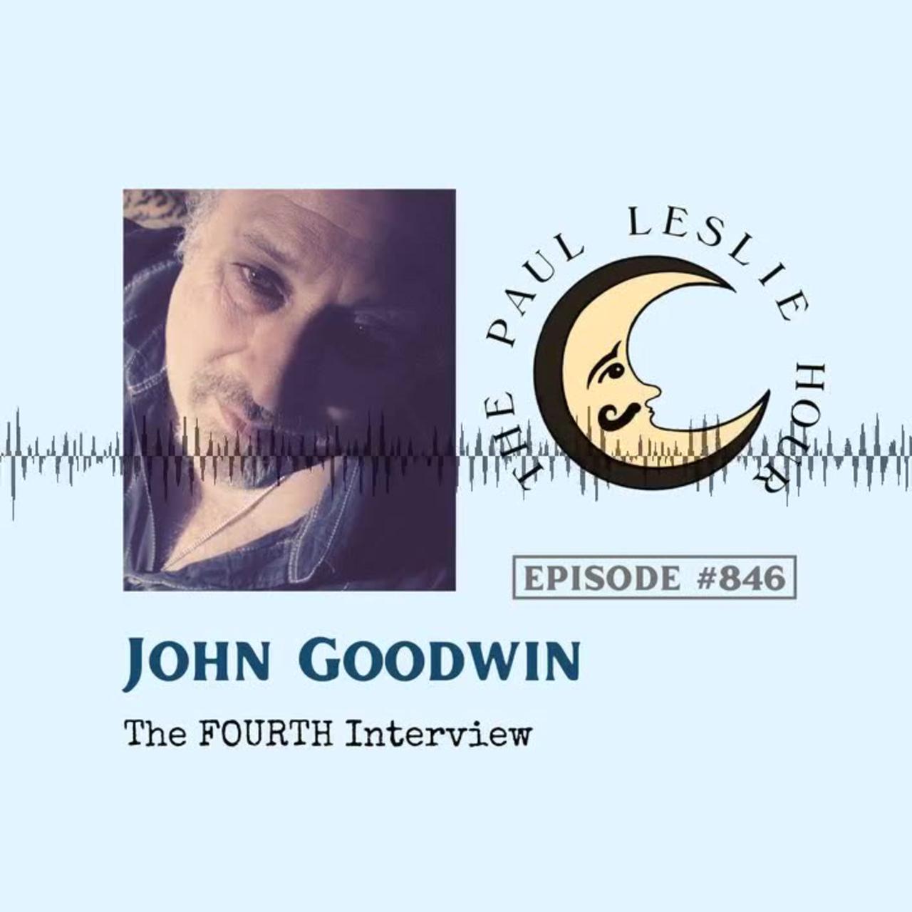 John Goodwin Fourth Interview on The Paul Leslie Hour