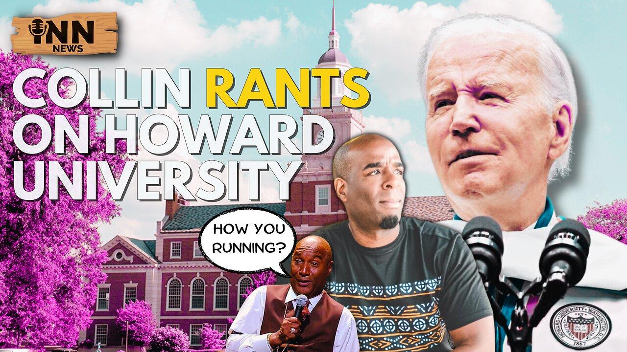 Collin RANTS On Howard University | @GetIndieNews