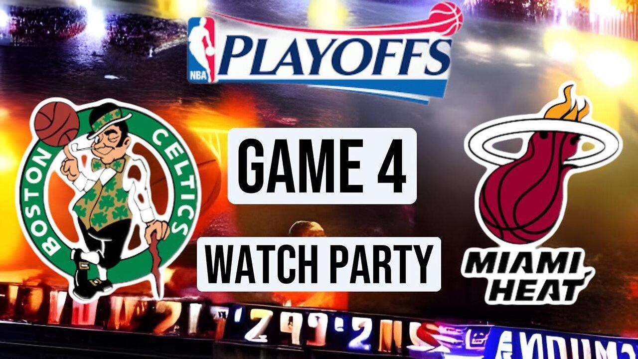 Boston Celtics vs Miami Heat GAME 4 Eastern Conference Finals Live Watch Party: 2023 NBA Playoffs