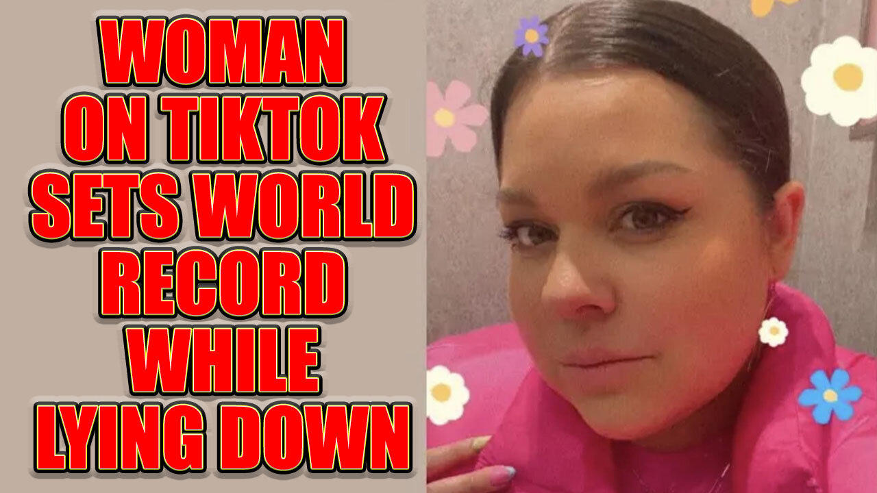 Woman On TikTok Sets World Record For Lying One News Page VIDEO