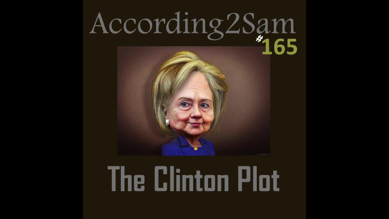 According2Sam #165 'The Clinton Plot'