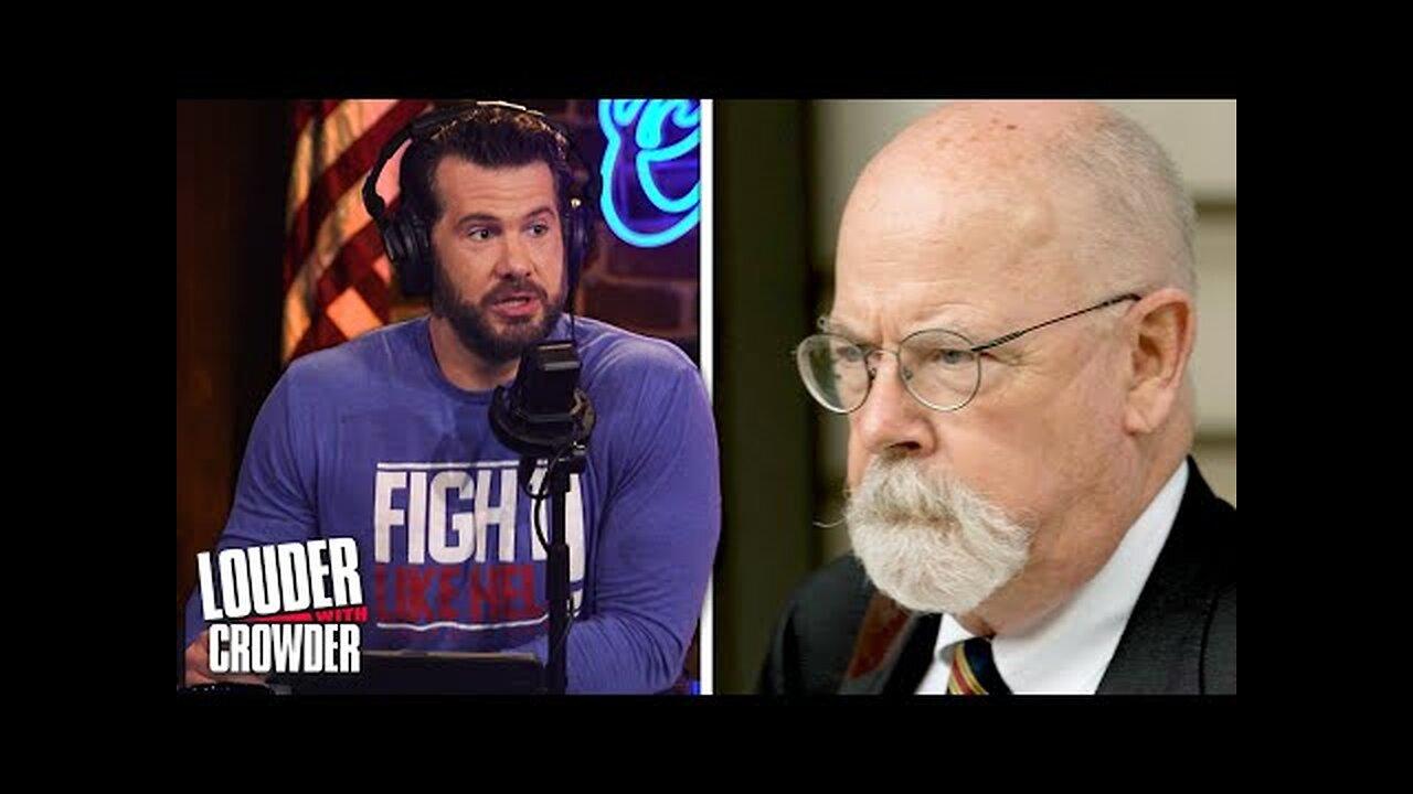 DURHAM REPORT BOMBSHELL: WATERGATE ON STEROIDS! | Louder with Crowder