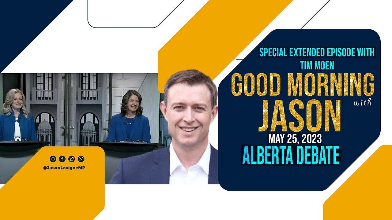 Good Morning with Jason - Alberta Debate w/ Tim Moen