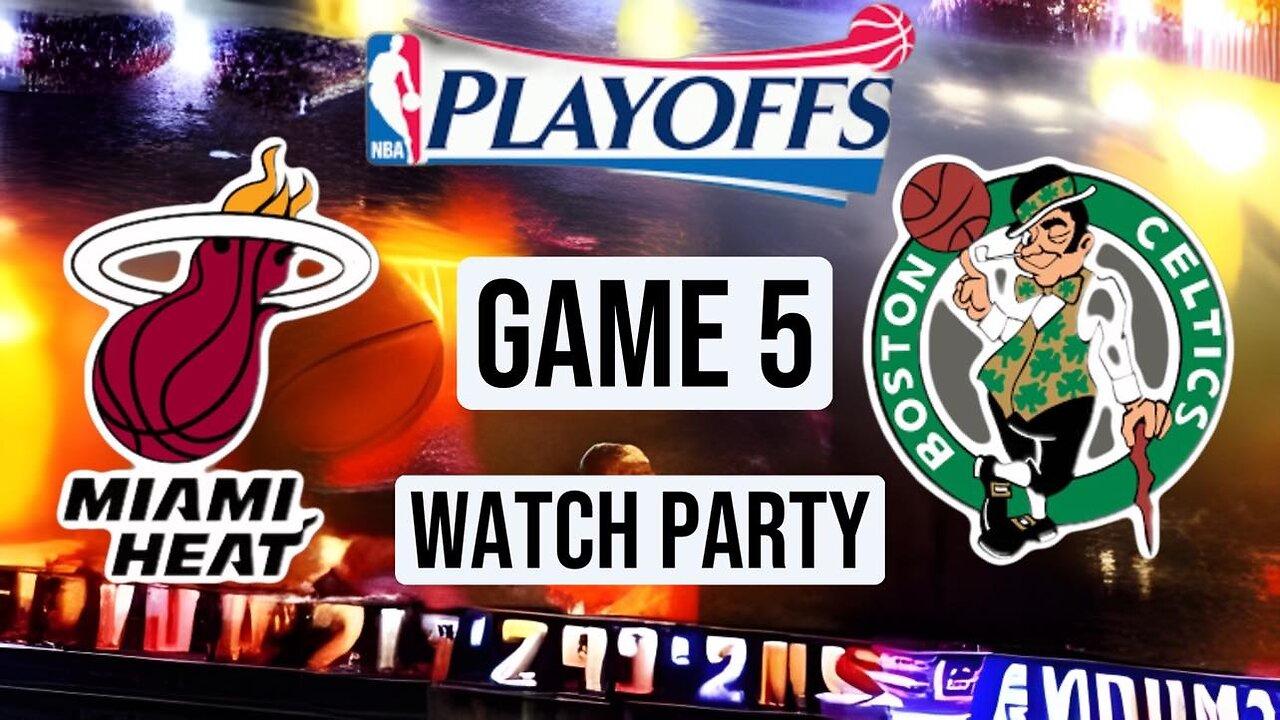 Miami Heat vs Boston Celtics GAME 5 Eastern Conference Finals Live Watch Party: 2023 NBA Playoffs