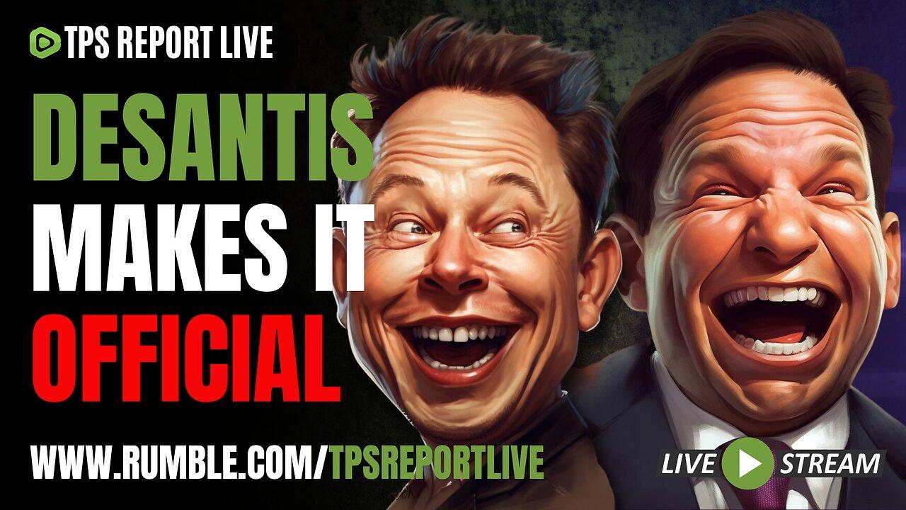 DESANTIS BLOWS HIS OPPORTUNITY - CANADA MAID - DEBT CEILING | TPS Report Live 9pm eastern