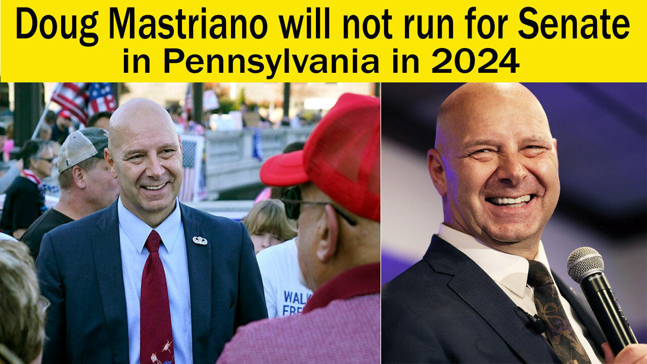 Doug Mastriano will not run for Senate in Pennsylvania in 2024