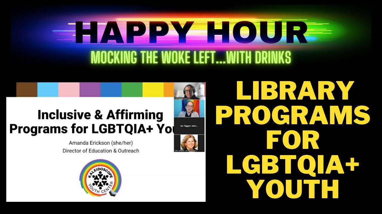 Happy Hour: Inclusive and Affirming Library Programs for LGBTQIA+ Youth