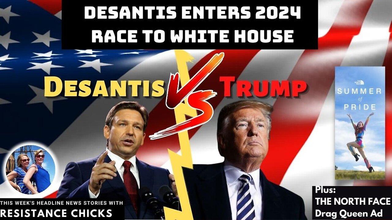 DeSantis Enters 2024 Race to White House