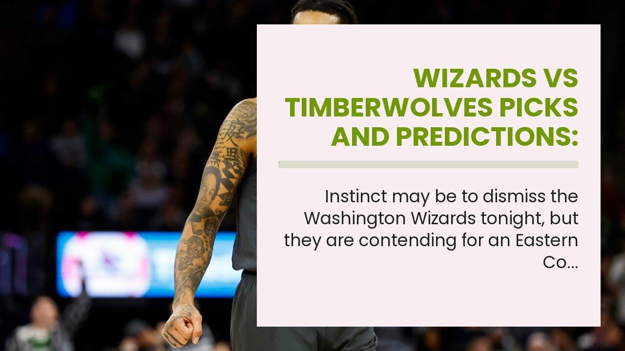 Wizards vs Timberwolves Picks and Predictions: Washington Works Early Magic in Minnesota