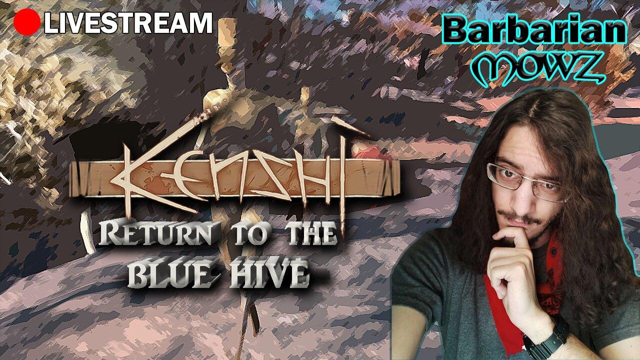 KENSHI - Return to the Blue Hive! - One News Page VIDEO