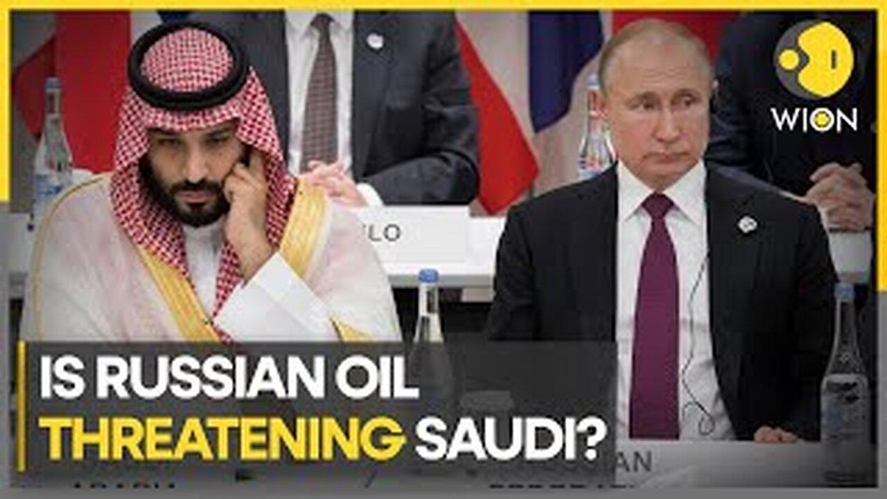 Expert: Saudi oil faces threat from Russia | English News | WION