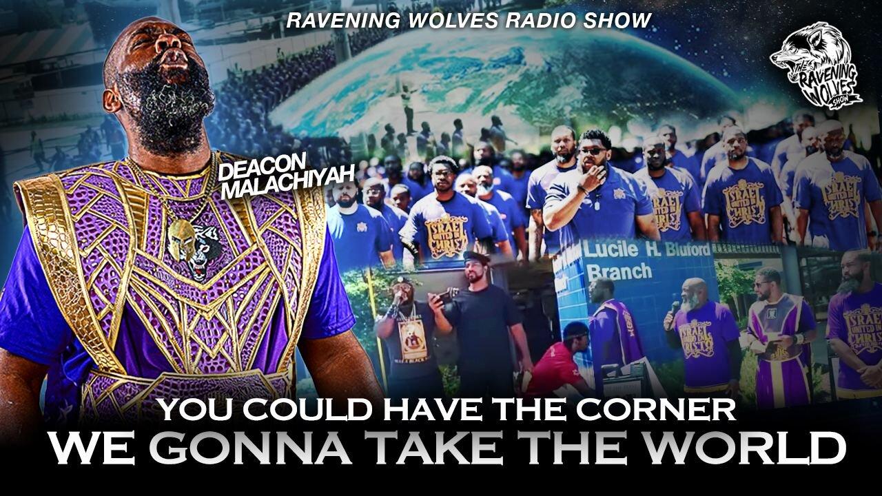 RAVENING WOLVES RADIO | EPISODE 67: YOU COULD HAVE THE CORNER, WE GONNA TAKE THE WORLD
