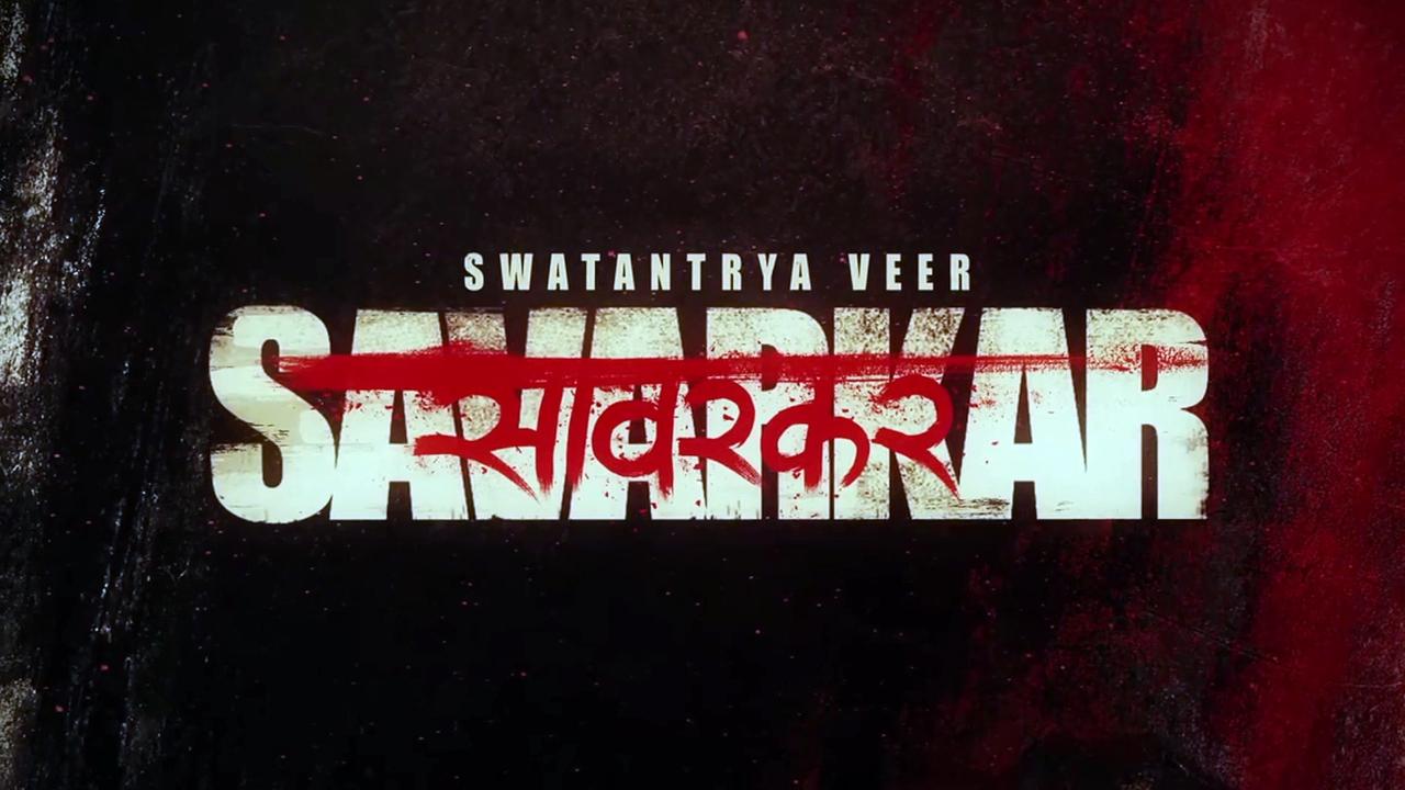 'SWATANTRYA VEER SAVARKAR' TEASER GIVES GLIMPSE OF 'THE MOST WANTED INDIAN BY THE BRITISH'