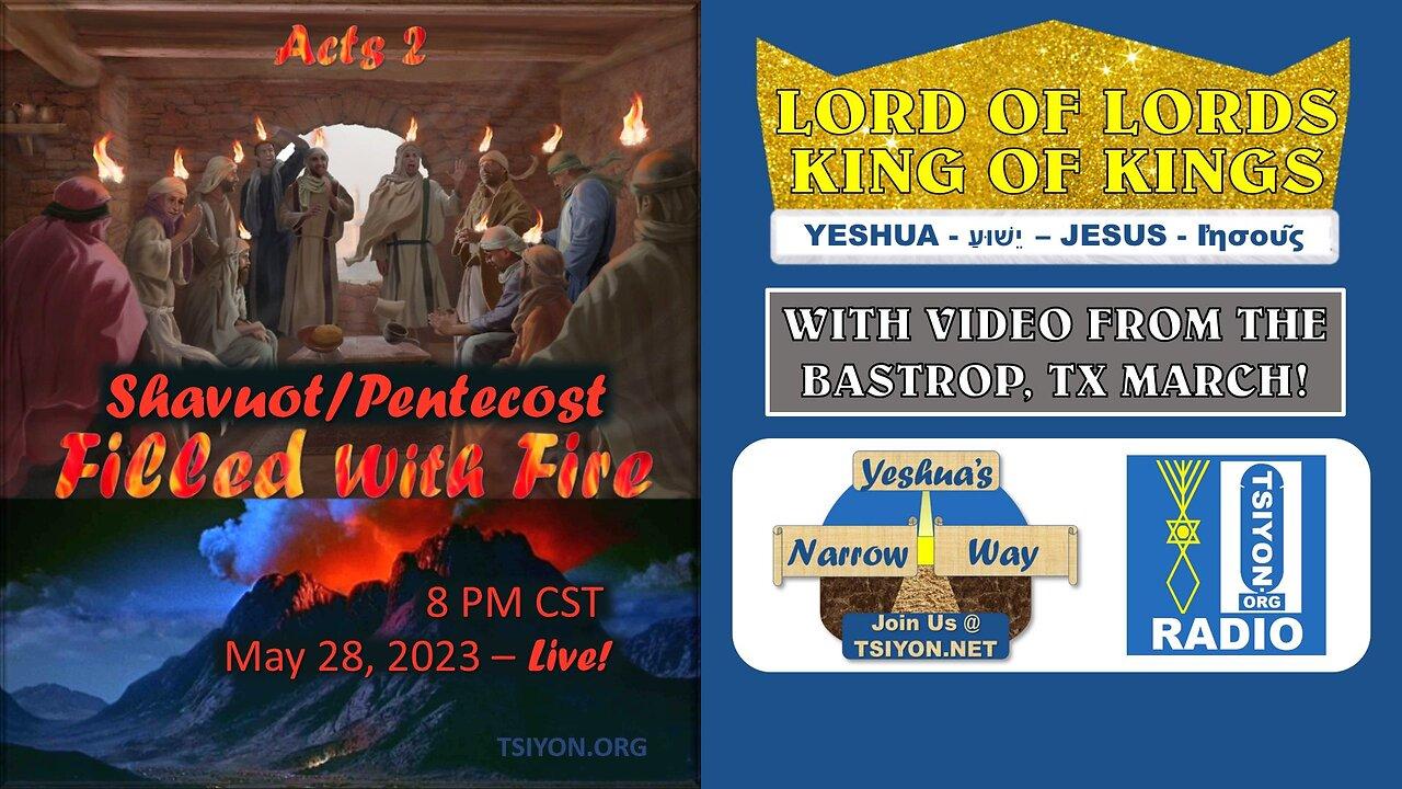 Filled With Fire - Shavuot - Pentecost - Live Broadcast