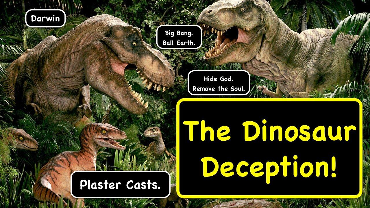 The Dinosaur Deception!