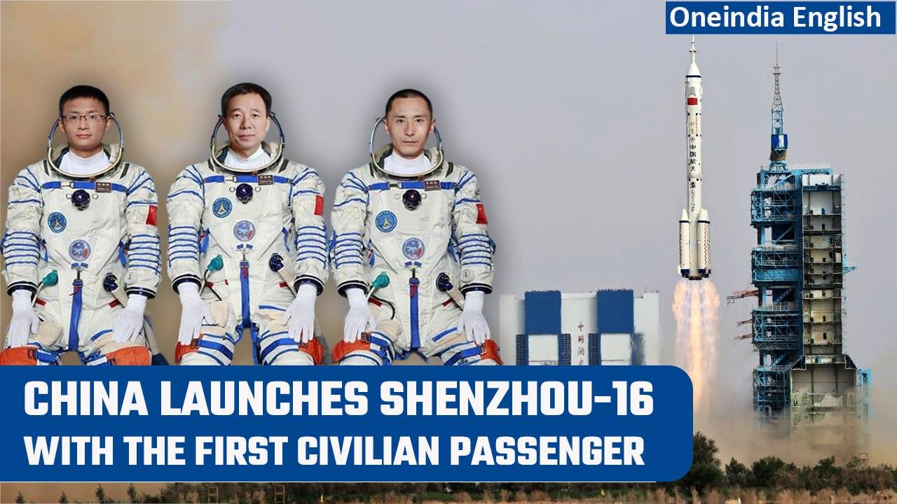 China launches Shenzhou-16 mission with first civilian passenger to space station | Oneindia News