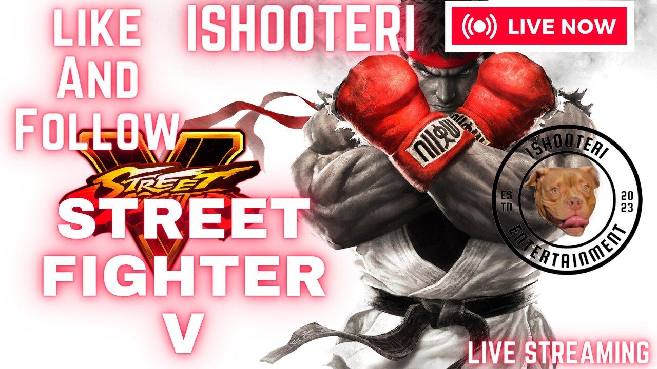 IShooterI Late Night Gaming!!! Happy Memorial Day!!! Street Fighter V Story Mode!!! Part 1