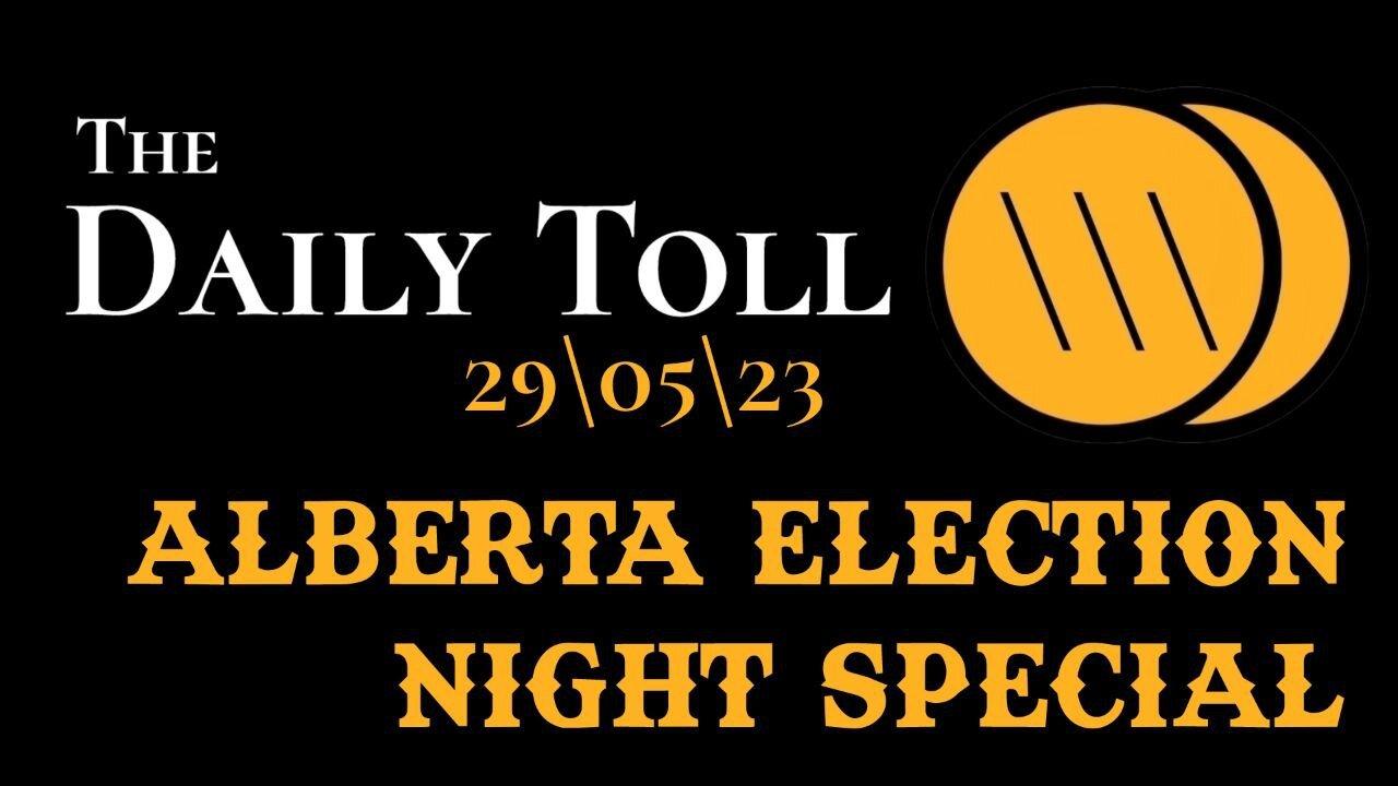 The Daily Toll - Alberta Election Night Special