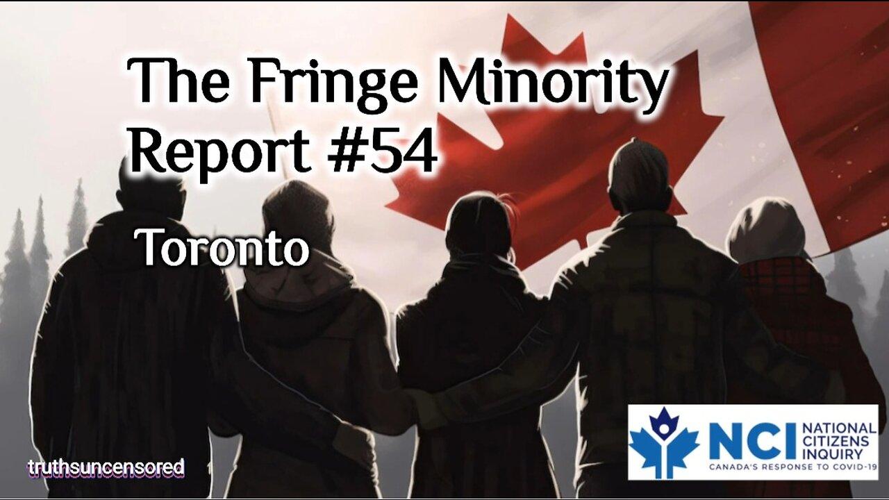 The Fringe Minority Report #54  The National Citizens Inquiry   Toronto