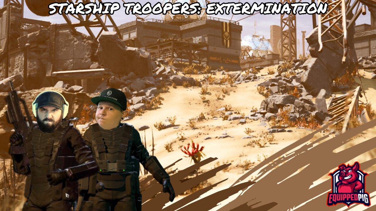 Let's check out Starship Troopers: Extermination!