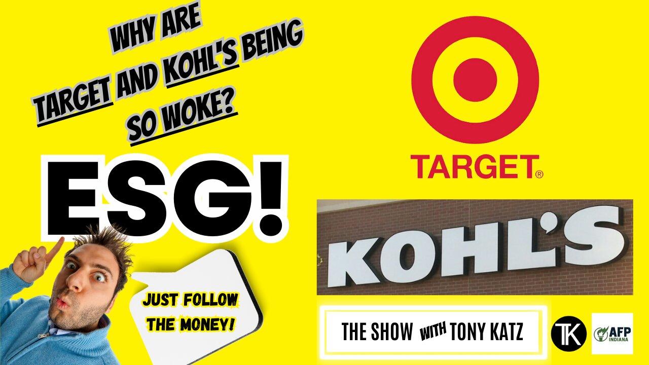 Why Are Target and Kohl's So Woke? It's ESG! Just Follow The Money!